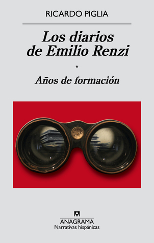 Los diarios de Emilio Renzi I: Años de formación (Los diarios de Emilio Renzi, #1)