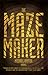 The Maze Maker: A Novel