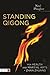 Standing Qigong for Health and Martial Arts - Zhan Zhuang