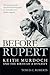 Before Rupert: Keith Murdoch and the Birth of a Dynasty