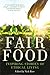 Fair Food: Stories from a Movement Changing the World