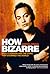 How Bizarre by Simon Grigg