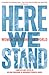 Here We Stand by Helena Earnshaw