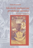 Ideološki mehanizmi produkcije identitet: od identitete k identifikaciji