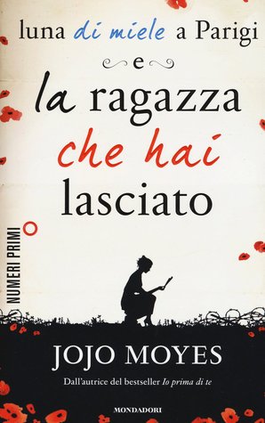 Luna di miele a Parigi / La ragazza che hai lasciato (Paperback)