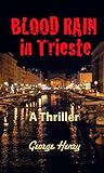 Blood Rain in Trieste by George  Henry