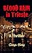 Blood Rain in Trieste