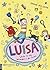 Luisa - Schule ist toll, besonders in den Ferien! by Janne Nilsson Luisa - Schule ist toll, besonders in den Ferien! by Janne Nilsson