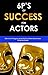 6P's of Success for Actors:...