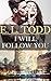 I Will Follow You by E.L. Todd