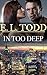 In Too Deep by E.L. Todd