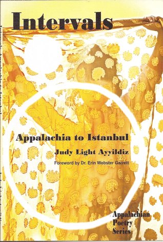 Intervals, Applachia to Istanbul (Appalachian Poetry Series, #3)