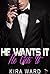 He Wants It, He Gets It by Kira Ward
