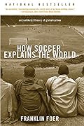 How Soccer Explains the World