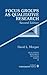 Focus Groups as Qualitative Research (Qualitative Research Methods Book 16)