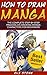 How To Draw Manga: The Comp...