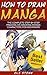 How To Draw Manga by Eli Stone