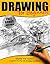 Drawing:: Drawing for Beginners - Master the Basics of Pencil Drawing With Timeless Techniques In 7 days (How To Draw, Drawing Books, Sketching, Drawing Tips, Pencil Drawing)