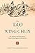 The Tao of Wing Chun: The H...