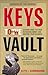 Keys to the Vault: Lessons ...