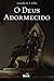 O Deus adormecido