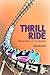 Thrill Ride: Thriving Through Life's Ups and Downs