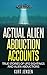 Actual Alien Abduction Accounts by Kurt Jensen