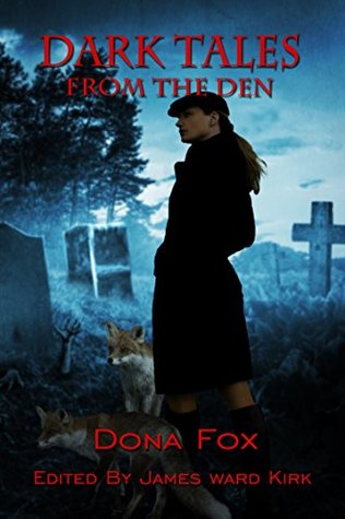 Dark Tales from the Den (Kindle Edition)