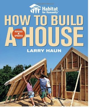 Habitat for Humanity: How to Build a House: Revised and Updated (Paperback)