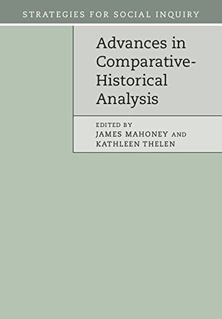 Advances in Comparative-Historical Analysis (Strategies for Social Inquiry)