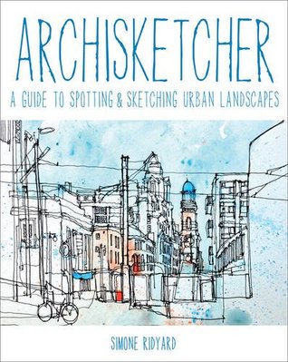 Archisketcher: A Guide to Spotting & Sketching Urban Landscapes (Paperback)