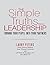 The Simple Truths about Leadership: Turning Your People Into Your Partners