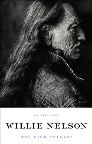 Willie Nelson: An Epic Life (Hardcover)