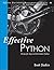 Effective Python: 59 Specific Ways to Write Better Python (Effective Software Development Series)