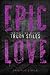 Epic Love by Trudy Stiles