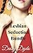 Lesbian Seduction Bundle (First Time Steamy Hot Naughty Lusty College Lesbian MILF Cougar Public Behavior FF Seduction Romance Stories Collection Bundle)