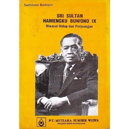 Sri Sultan Hamengkubuwono Ix Biografi Singkat Sri Sultan Hamengkubuwono Ix Biografi Singkat