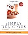 Weight Watchers Simply Delicious: 245 No-Fuss Recipes