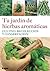 Tu jardín de hierbas aromáticas. Cultivo, recolección y conservación (Manos maravillosas) (Spanish Edition)