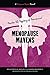 Menopause Mavens: Master the Mystery of Menopause