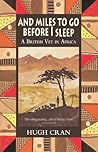 And Miles to Go Before I Sleep: A British Vet in Africa