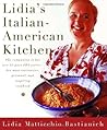 Lidia's Italian-American Kitchen: A Cookbook Lidia's Italian-American Kitchen: A Cookbook