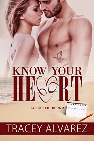 Know Your Heart (Far North, #2)