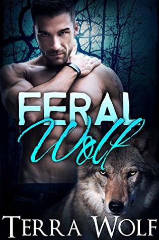 Feral Wolf (The Wolf Wanderers, #2)