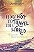How Not to Travel the World by Lauren Juliff How Not to Travel the World by Lauren Juliff