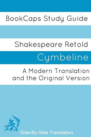 Cymbeline With Side-By-Side Modern English Translation