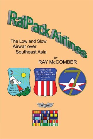 RatPack Airlines : The Low and Slow Airwar over Southeast Asia (Kindle Edition)
