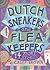 Dutch Sneakers and Flea Kee...