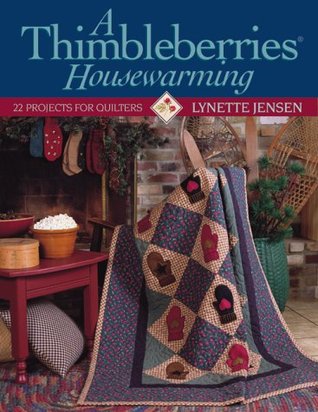 A Thimbleberries Housewarming: 22 Projects for Quilters (Paperback)