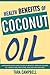 The Miracle Oil: Health Benefits of Coconut Oil